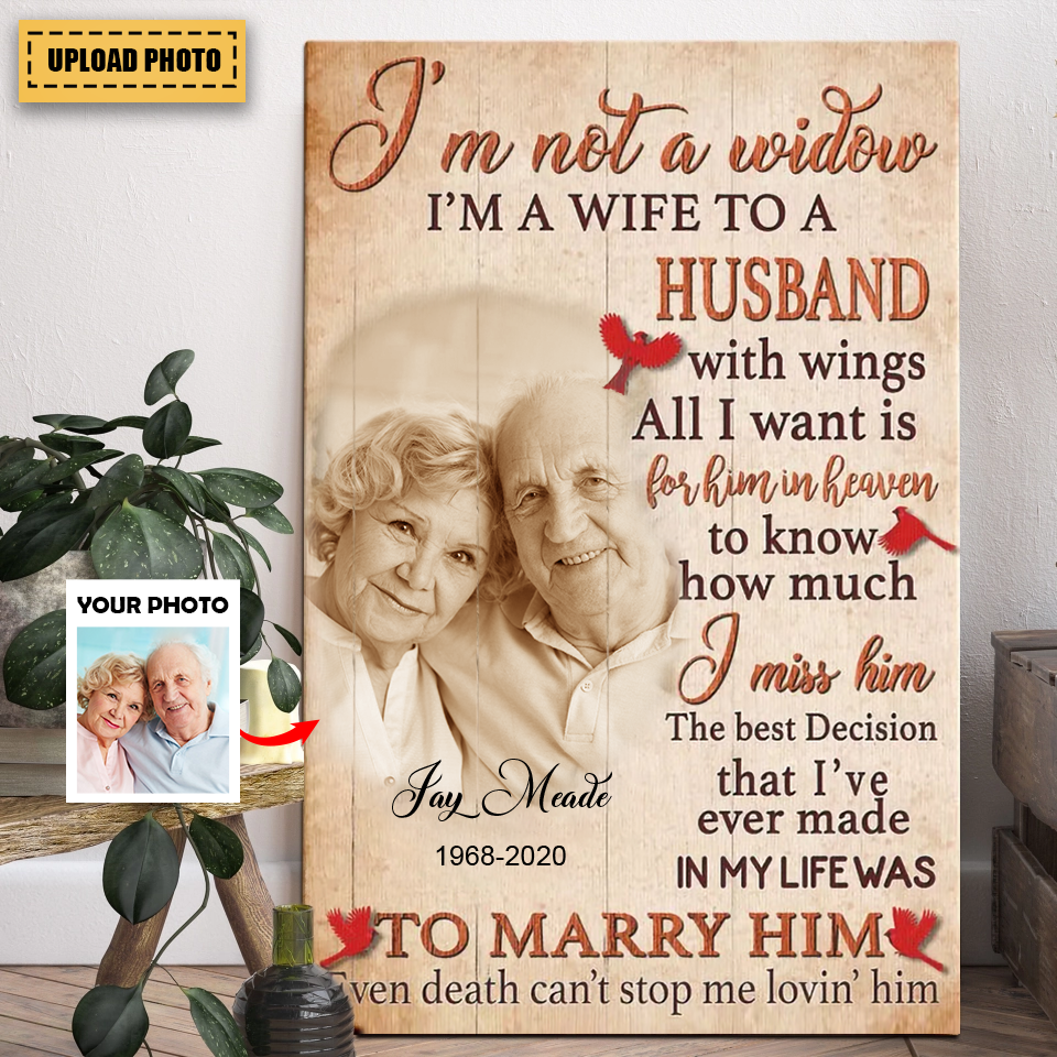 I Am Not A Widow I Am A Wife To A Husband Personalized Canvas