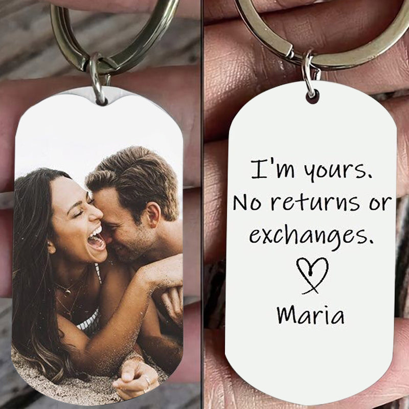 Couple I'm Yours No Returns or Exchanges - Personalized Engraved Keychain