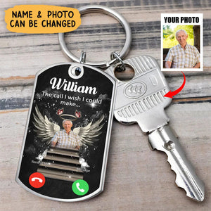 Custom Personalized Memorial Aluminum Keychain - The Call I Wish I Could Make