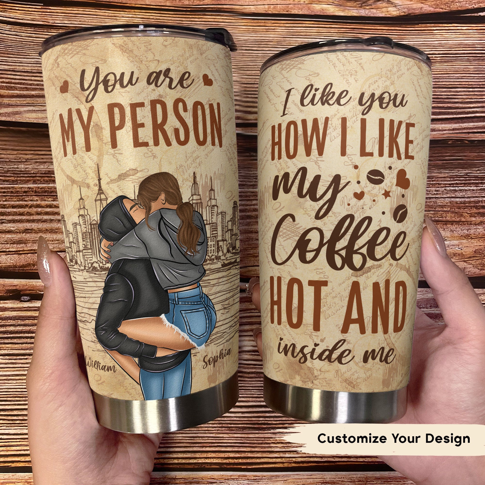 I Like You How I Like My Coffee, Hot And Inside Me - Personalized Tumbler Cup