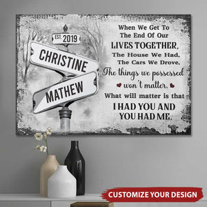 I Had You And You Had Me - Gift For Couples - Personalized Poster