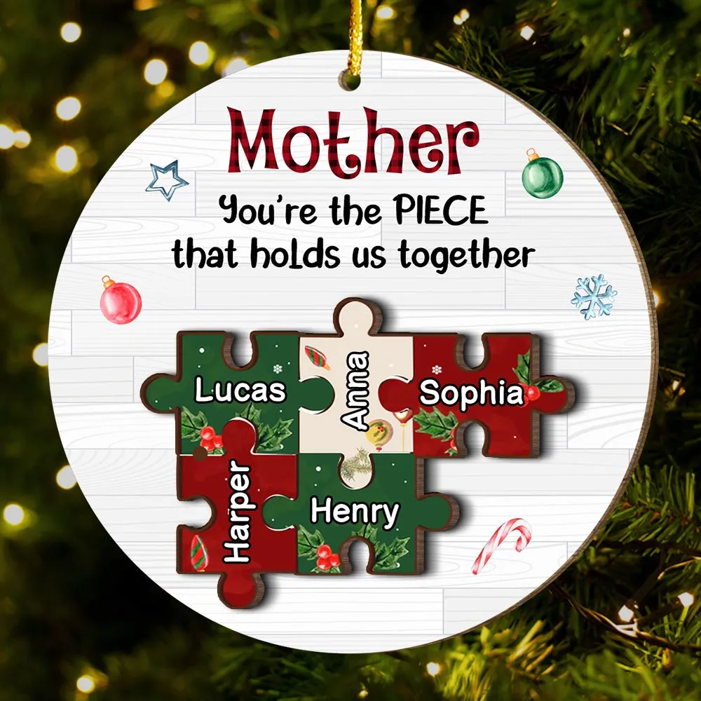 Personalized You Are The Piece That Holds Us Together Wood Ornament