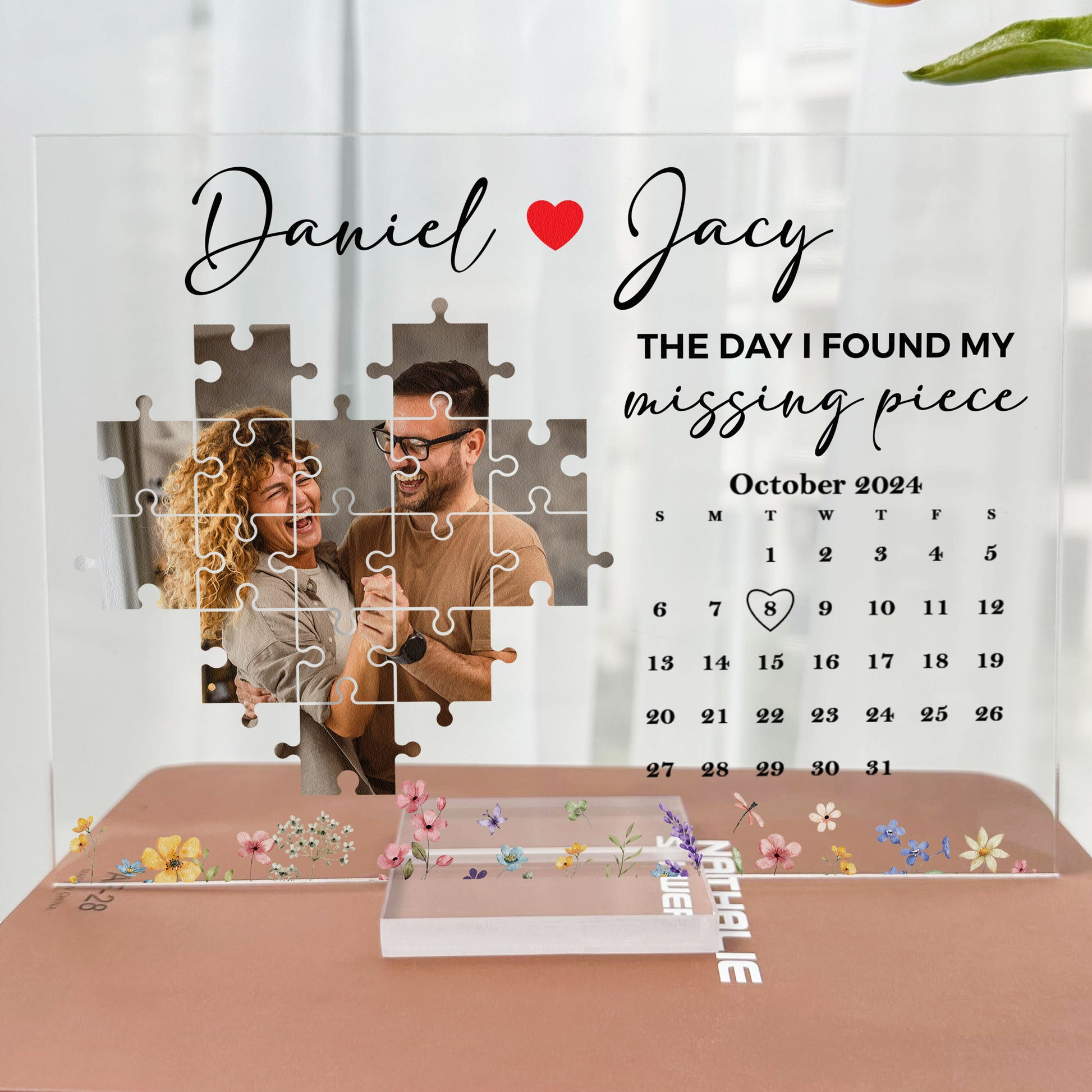 The Day I Found My Missing Piece Custom Calendar - Personalized Acrylic Photo Plaque