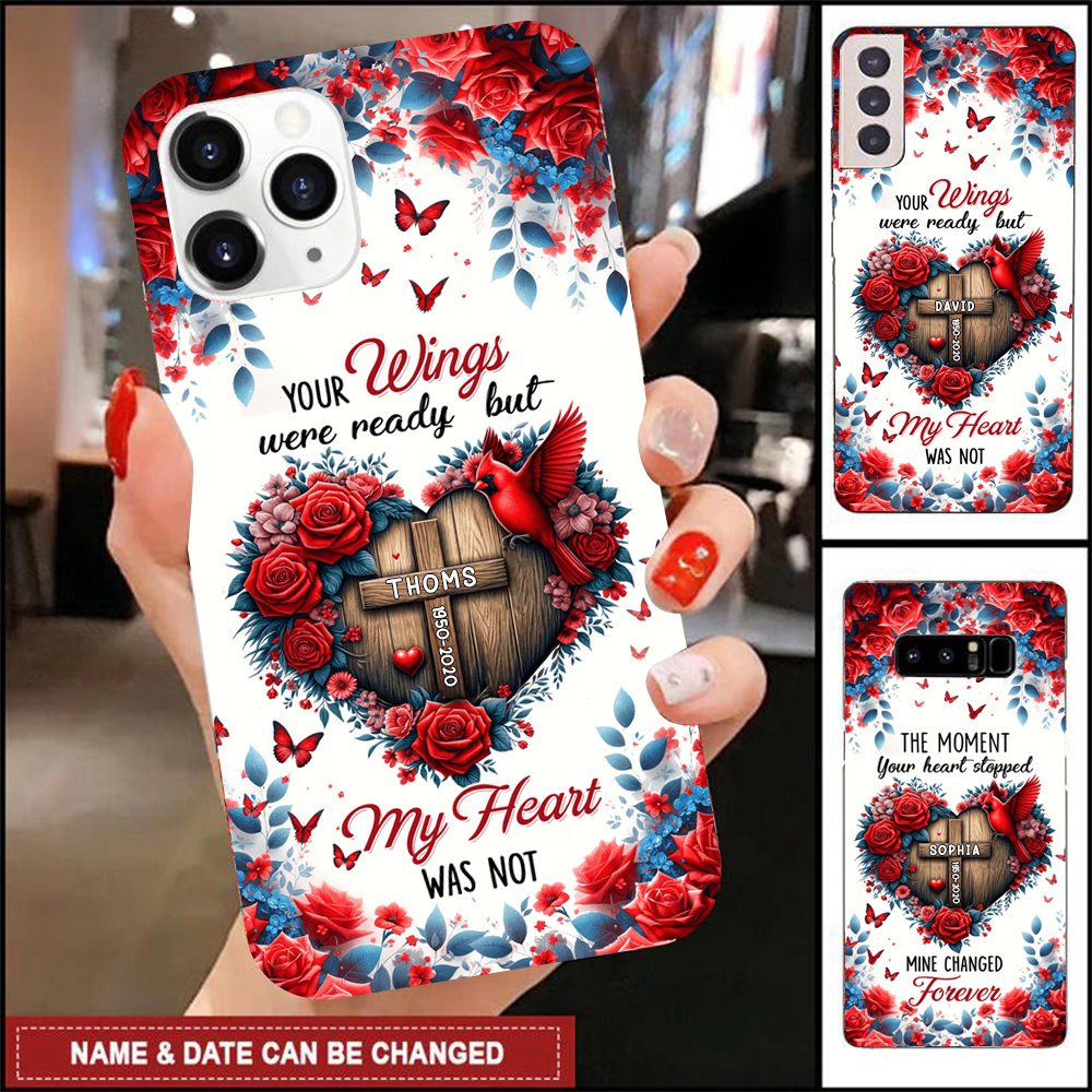 The Moment Your Heart Stopped, Mine Changed Forever Cardinal Personalized Phone case