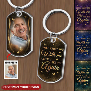 Custom Photo I Will Carry You With Me Personalized Keychain