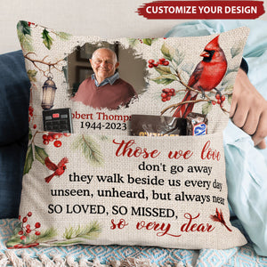 Those We Love Don'T Go Away - Personalized Pocket Pillow