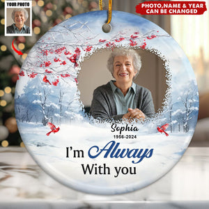 Custom Photo I'm Always With You - Personalized Memorial Ornament