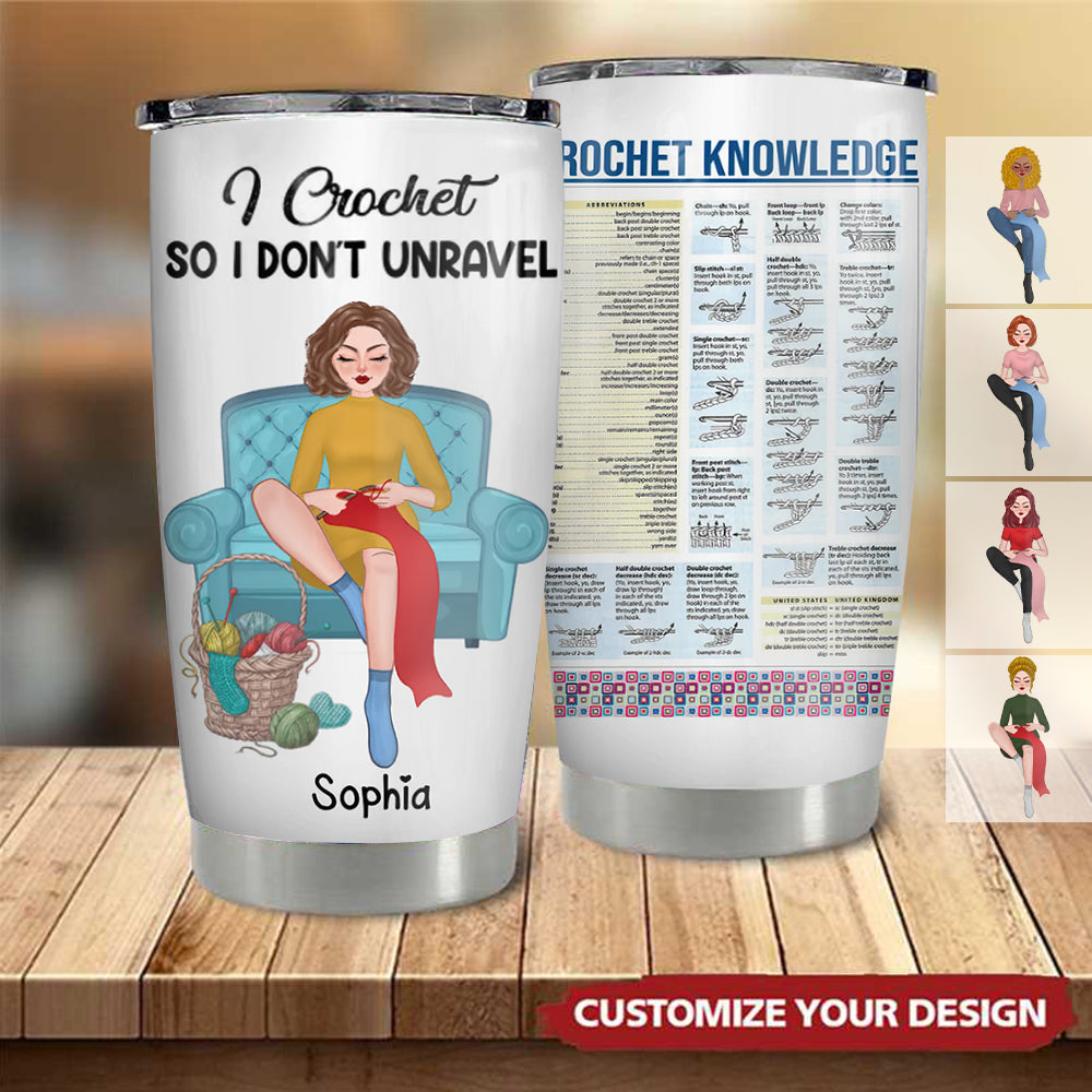 Personalized Crochet So I Don't Unravel Knowledge Tumbler