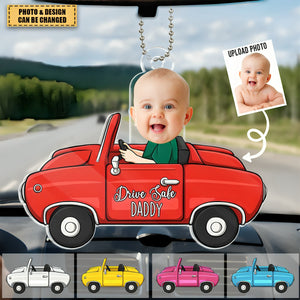 Upload Photo Just Have A Safe Trip, Daddy - Family Personalized Car Ornament