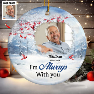 Custom Photo I'm Always With You - Personalized Memorial Ornament