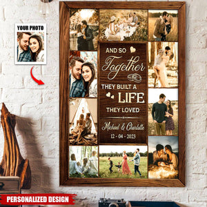 And So Together We Built A Life They Loved - Personalized Couple Poster