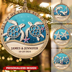 Sea Turtles Gift For Couple All Of Me Loves All Of You Personalized Wooden Ornament