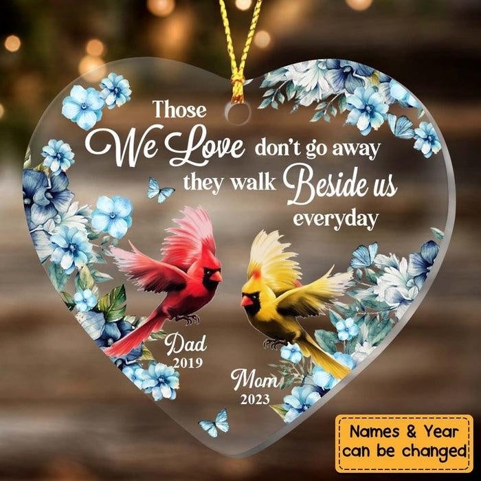 Gift For Dad Loss Mom Loss Memorial Those We Love Don't Go Away Heart Personalized Ornament