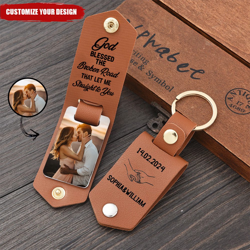 God Bless The Broken Road That Led Me Straight To You - Personalized Leather Keychain - Gift For Couple