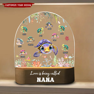 Cute Ocean Turtle Nana Mom Kids, Love Is Being Called Grandma Personalized Acrylic Block LED Night Light