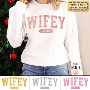 Wifey Est - Personalized Sweatshirt With Design On Sleeve