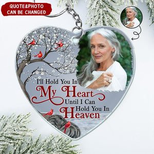 Custom Photo I'll Hold You In My Heart Personalized Acrylic Keychain