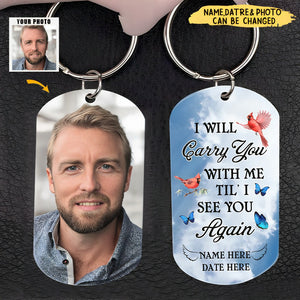 I Will Carry You With Me Til' I See You Again - Personalized Keychain