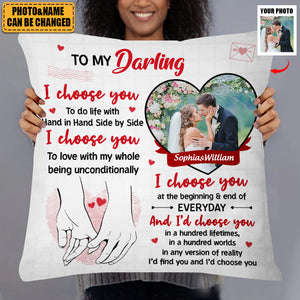 Custom Photo I Choose You Of The Begining - Personalized Pillow