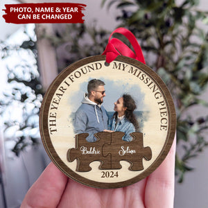 The Year I Found My Missing Piece - Personalized Wooden Ornament