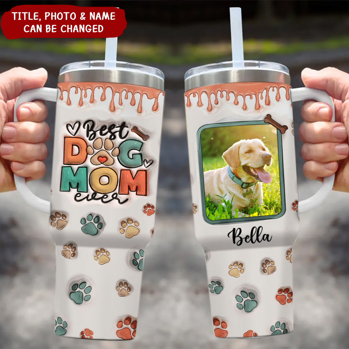 Best Dog Mom Ever - Custom Photo Personalized Stainless Steel Tumbler With Handle