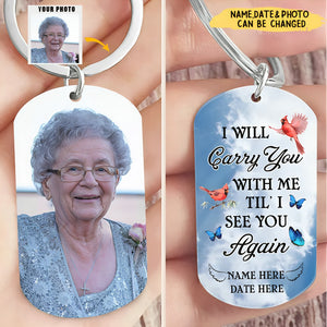 I Will Carry You With Me Til' I See You Again - Personalized Keychain