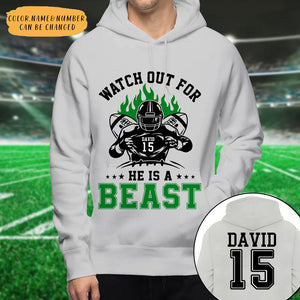 Watch Out For He's A Beast Personalized Football Hoodie