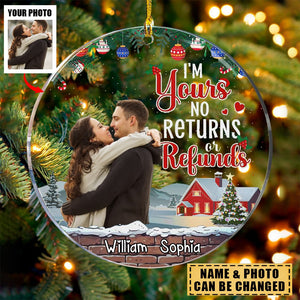 I'm Yours No Returns Or Refunds - Personalized Photo Circle Acrylic Ornament