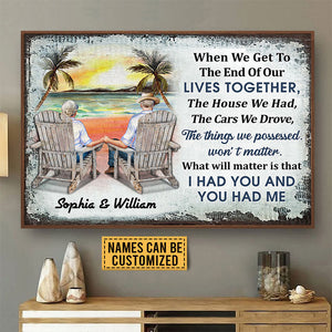 When We Get To The End Of Our Lives Together Husband Wife Family Skin Personalized Custom Poster