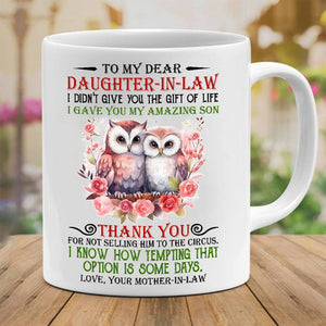 I Gave You My Amazing Son - Best Gift For Daughter-In-Law Mugs