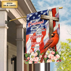 When A Cardinal Appears In Your Yard It's A Visitor From Heaven - Personalized Garden Flag