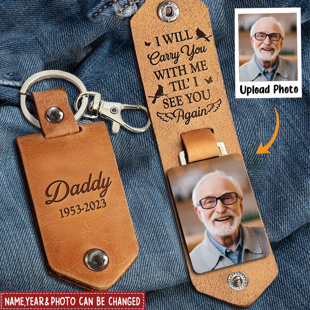 I Will Carry You With Me - Personalized Leather Photo Keychain