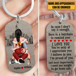 I Need You Tonight So Get Home Safe-Personalized Stainless Steel Keychain- Couple Gift