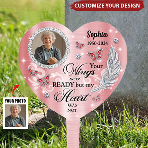 Your Wings Were Ready - Memorial Personalized Custom Acrylic Garden Stake