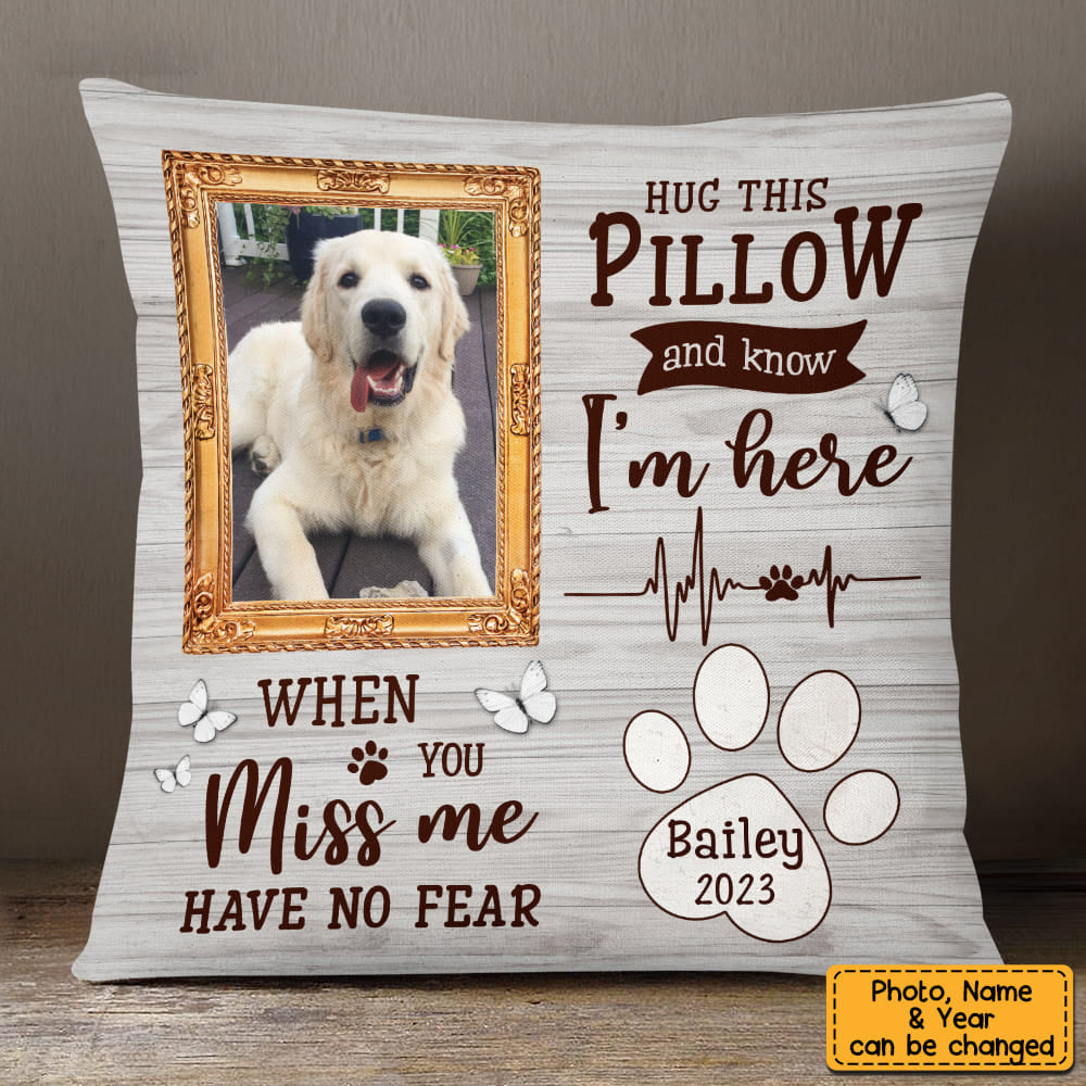 Gift For Pet Memorial When You Miss Me Photo Personalized Pillowcase