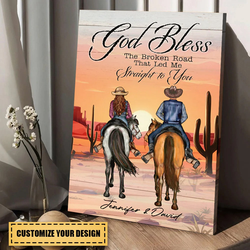 Personalized Cowboy Couple And Horse God Blessed The Broken Road That Led Me Straight To You Poster Canvas