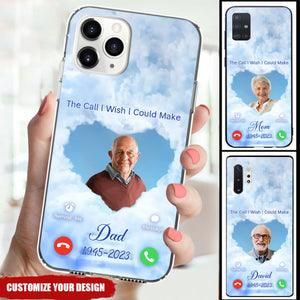 The Call l Wish l Could Make Upload Photo Personalized Memorial Phone Case