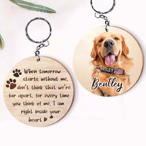 Dog Memorial When Tomorrow Starts Without Me Photo Personalized Wooden Keychain