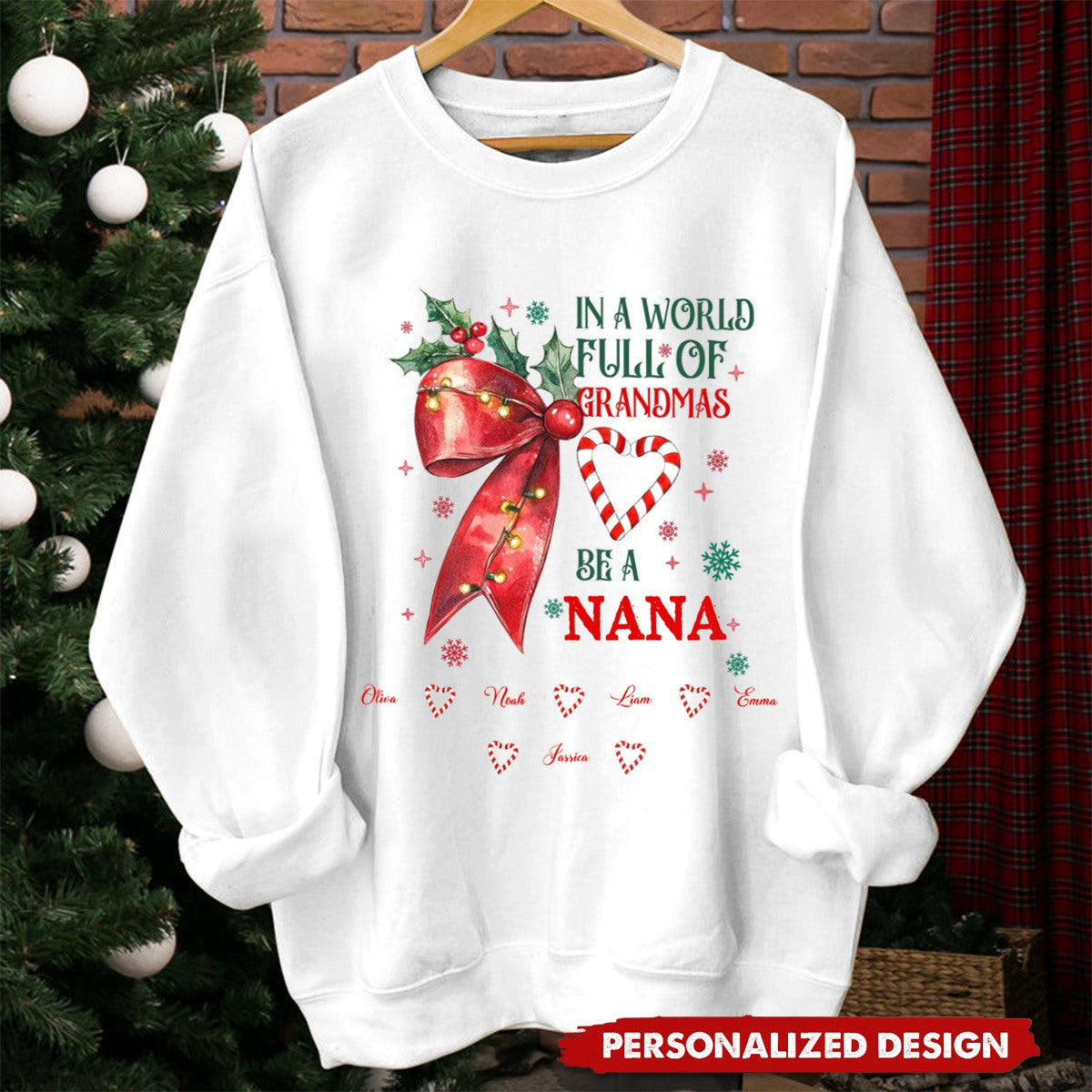 In A World Full Of Grandmas Be A NANA - Personalized Sweatshirt