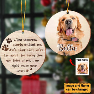 Dog Memorial When Tomorrow Starts Without Me Photo Personalized Wooden Ornament