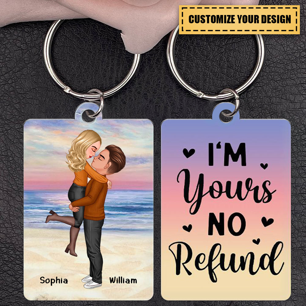 Couple Kissing I'm Yours No Returns Or Refund - Gift For Couples - Personalized Acrylic Keychain