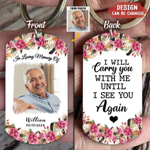 Personalized I Will Carry You With Me Photo Stainless Steel Keychain