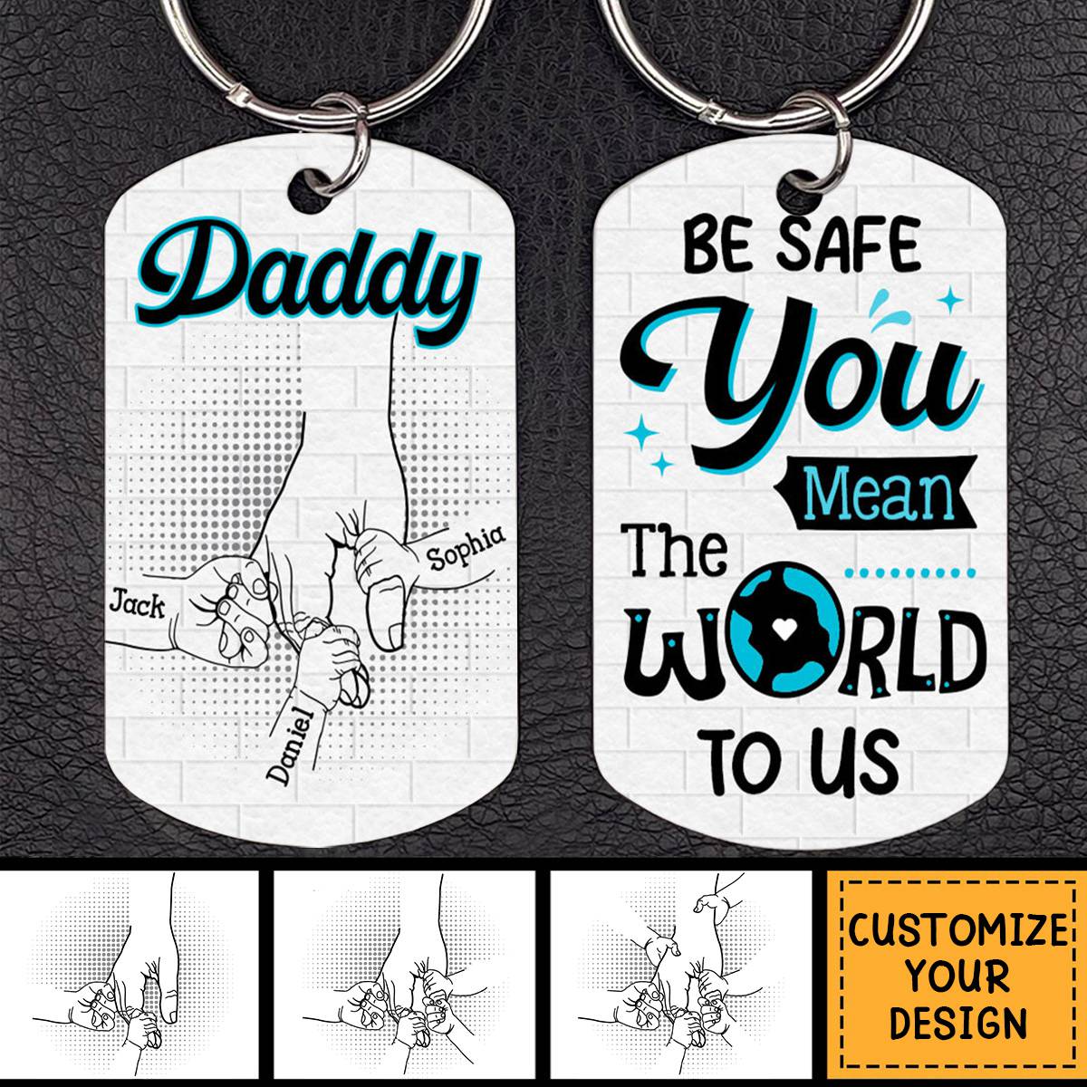 Gift For Dad Be Safe Kids Holding Dad Hands Personalized Aluminum Keychain