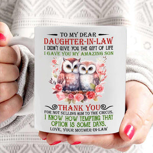 I Gave You My Amazing Son - Best Gift For Daughter-In-Law Mugs