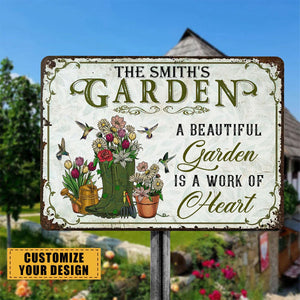A Beautiful Garden Is A Work Of Heart - Personalized Garden Metal Sign