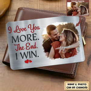 Custom Photo I Love You More - Gift For Couples, Husband, Wife - Personalized Aluminum Wallet Card