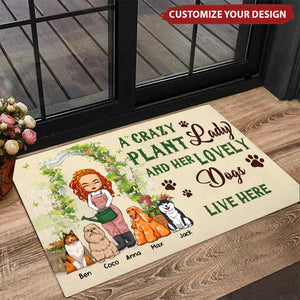 A Crazy Plant Lady And Her Lovely Dogs Live Here - Personalized Doormat