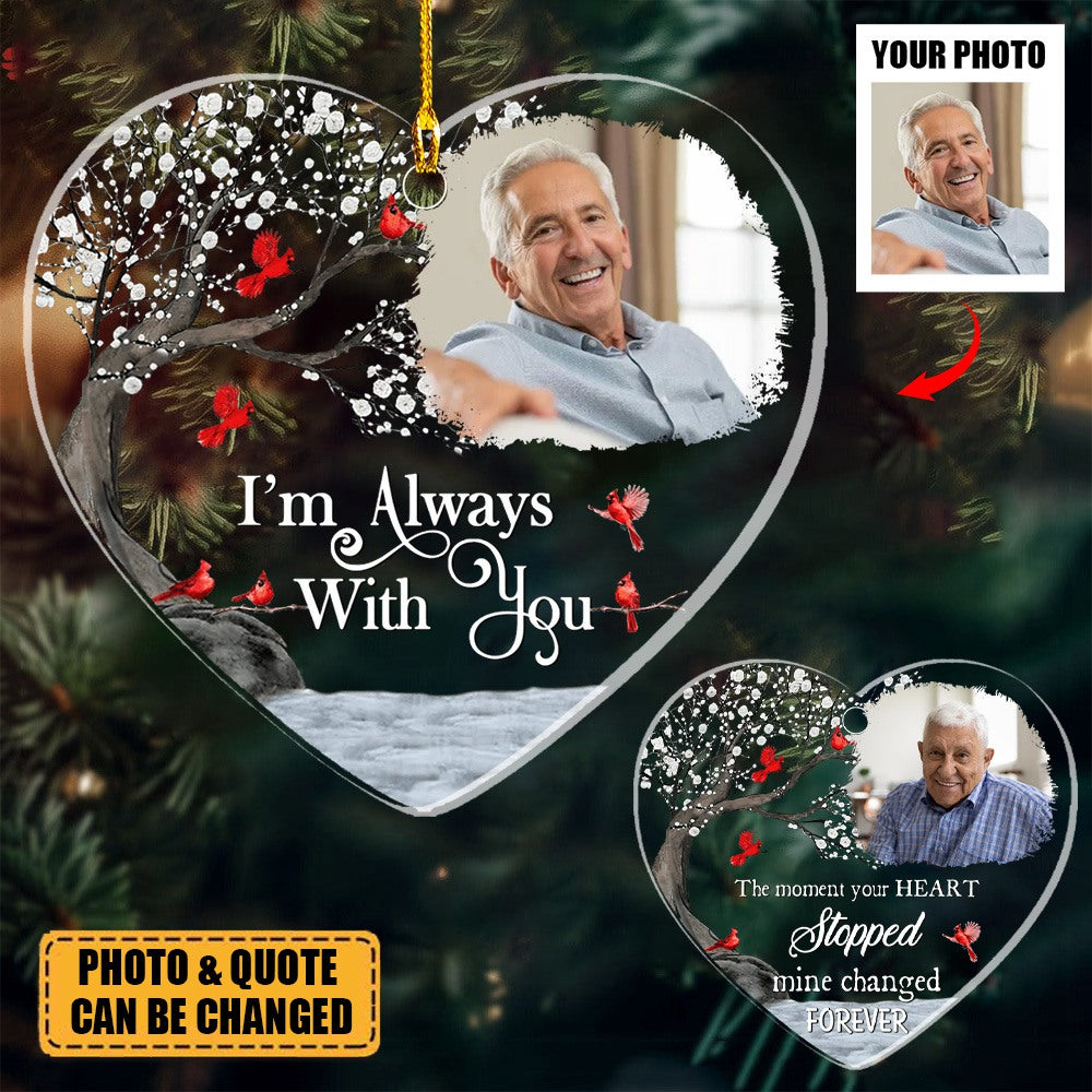 Custom Photo I'm Always With You - Personalized Circle Acrylic Ornament