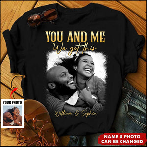 You & Me We Got This Vintage 90s - Personalized Photo Shirt