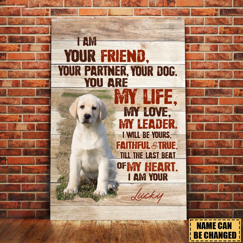 Personalized I Am Your Friend Poster - Gift For Pet Owners